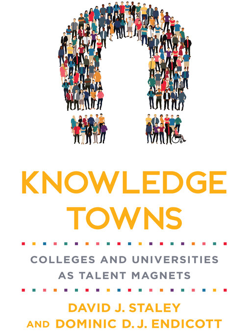 Title details for Knowledge Towns by David J. Staley - Available